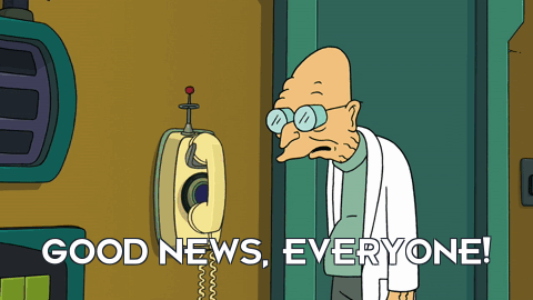 Good News, Everyone!