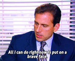 Michael de the Office qui dit : "All I can do right now is put on a brave face"