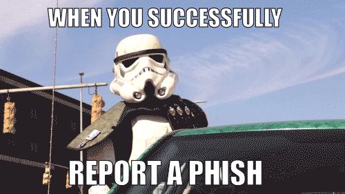A Star Wars clone trooper says, "When you successfully report a phish..." and salutes the camera.