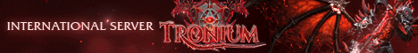 Tronium - International server , Max Lv 130 , PVM PVP