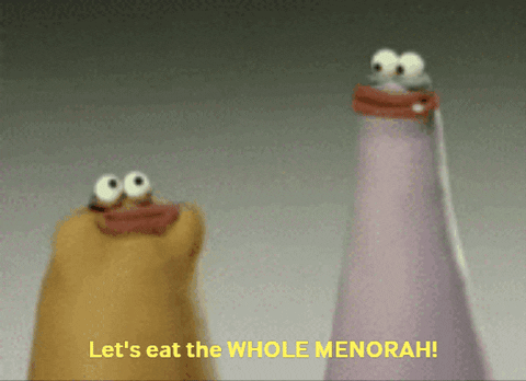 Let's eat the whole menorah!!!