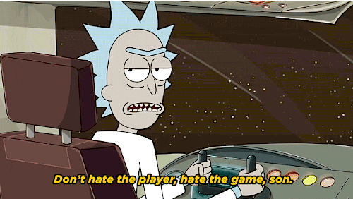 Gamification: Gif of a character piloting a spacecraft. Caption reads: "Don't hate the player, hate the game, son."