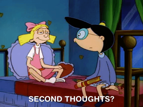 when she's had second thoughts about a meet up with you