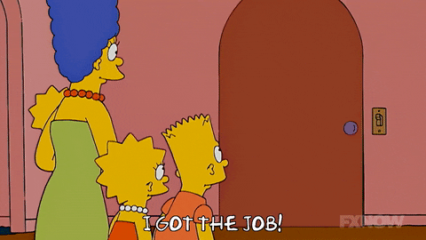 Homer Simpson I got the job