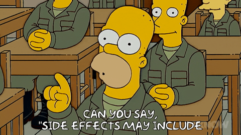 Homer Simpson saying side effects may include