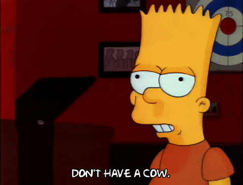 Image result for don't have a cow gif
