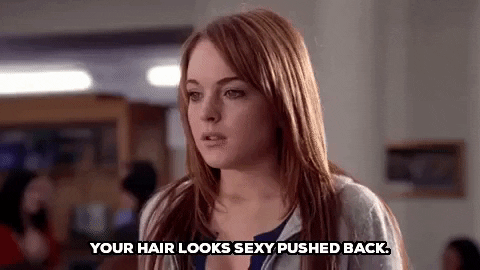 compliments optimistic behaviour mean girls hair pushed back gif