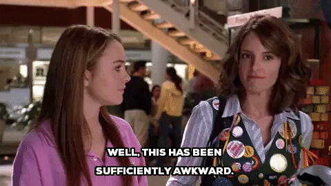 Mean Girls: 'well, this has been sufficiently awkward'