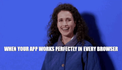Picture of happy Andie MacDowell! Caption: When your app works perfectly in every browser