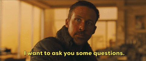 Ryan Gosling I Want To Ask You Some Questions GIF - Find & Share on GIPHY