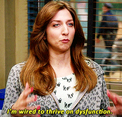 Brooklyn 99 Gif - "I'm wired to thrive on dysfunction" via Giphy