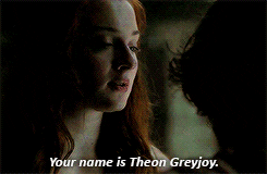 Sansa to Theon: 'Your name is Theon Greyjoy.'